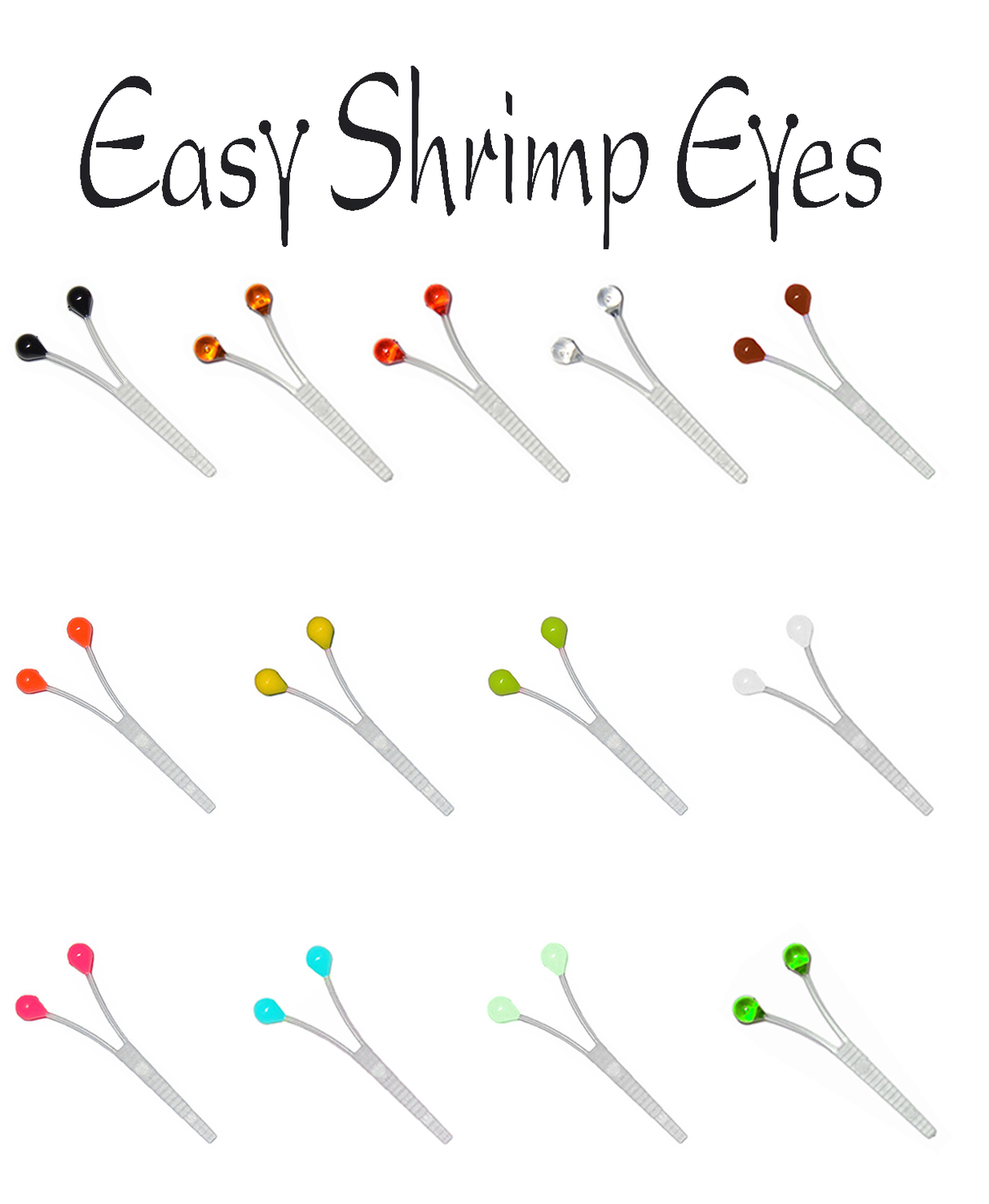 Easy Shrimp Eyes 10pk >